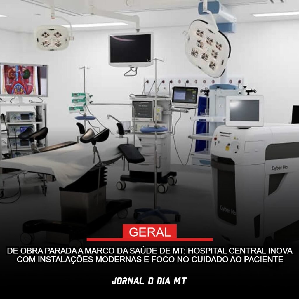 HOSPITAL CENTRAL EM MT TRANSFORMA OBRA PARADA EM REFERÊNCIA DEVOTADA AO CUIDADO AO PACIENTE