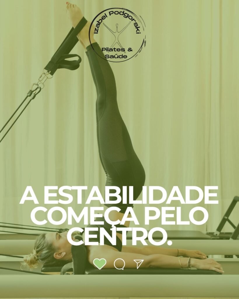 Pilates: A Importância do Fortalecimento do Core para Estabilidade e Movimento Saudável