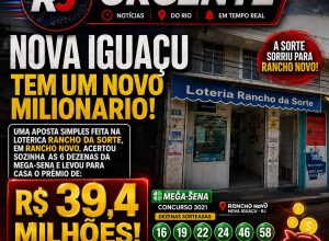 NOVA IGUAÇU CELEBRA SURTO DE SORTE: MORADOR GANHA R$ 39 MILHÕES NA LOTERIA