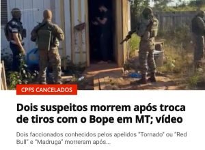 Confronto entre BOPE e suspeitos de facção criminosa resulta em dois mortos em Colniza (MT)