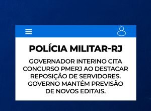 Governo do Rio reforça necessidade de reposição do efetivo da Polícia Militar e anuncia novos editais