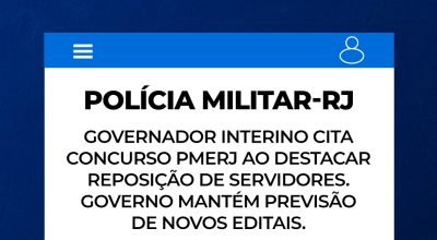 Governo do Rio reforça necessidade de reposição do efetivo da Polícia Militar e anuncia novos editais